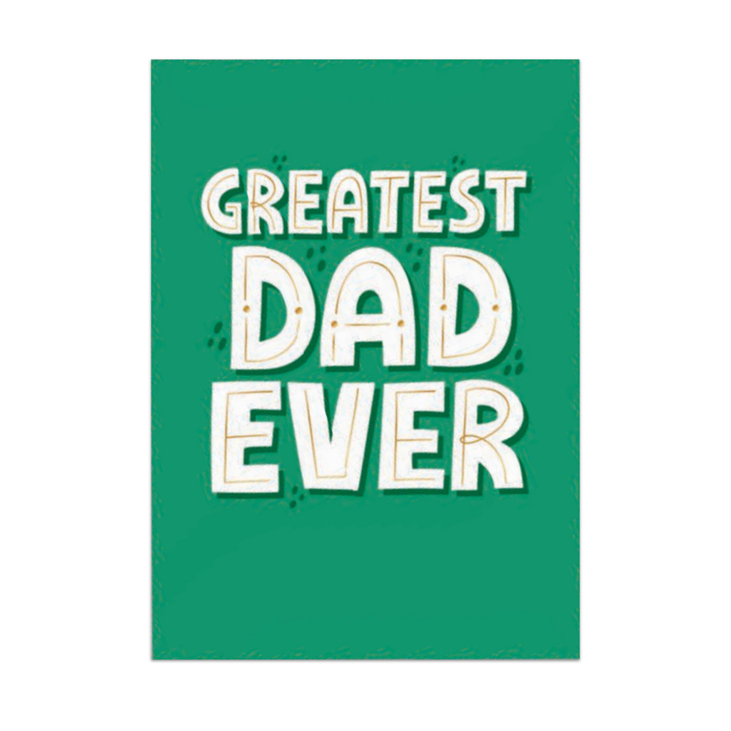 Greatest Dad Ever Top Dad Status Greeting Card Design Design Cards - Holiday - Father's Day