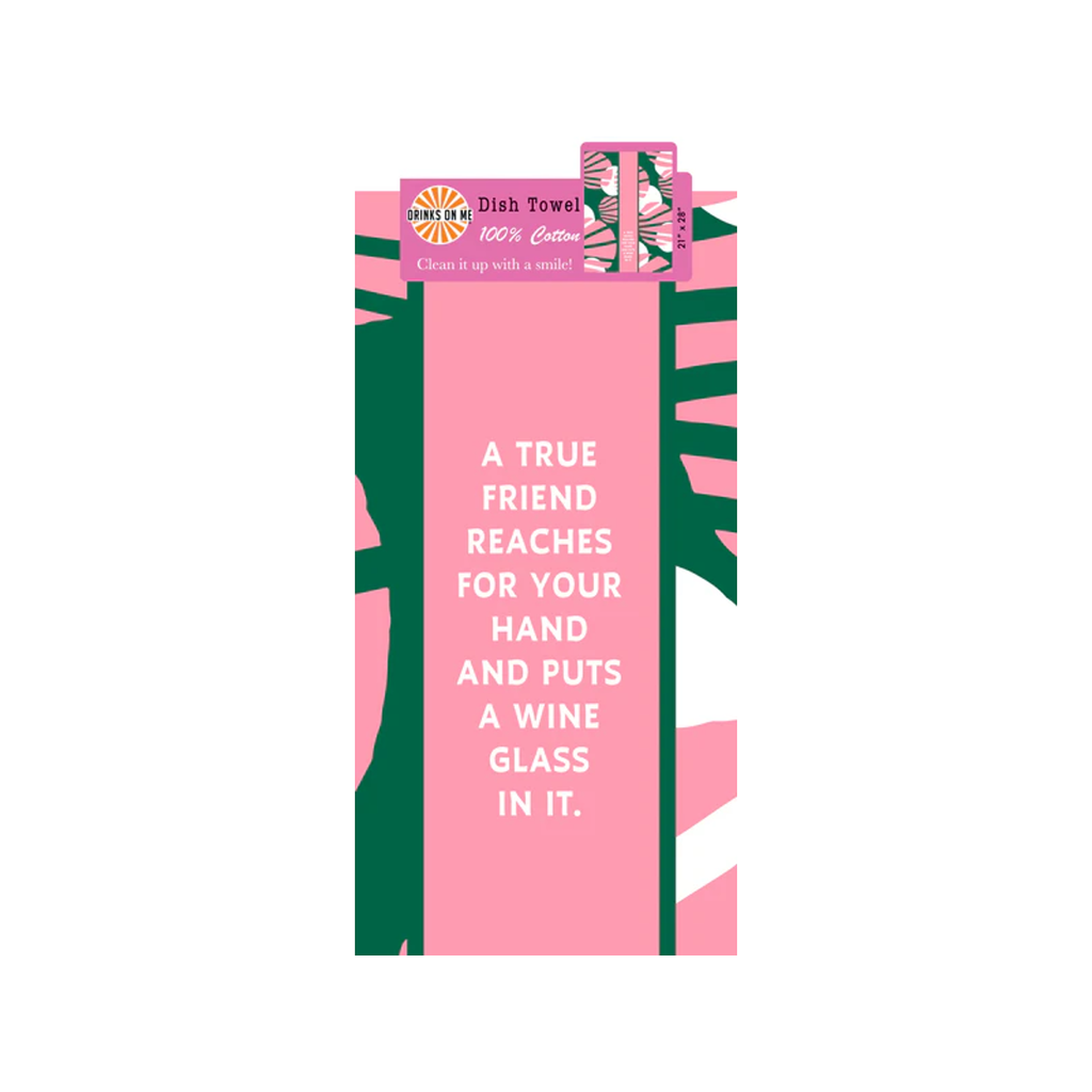 True Friend Dish Towel Drinks On Me Home - Kitchen & Dining - Kitchen Cloths & Dish Towels