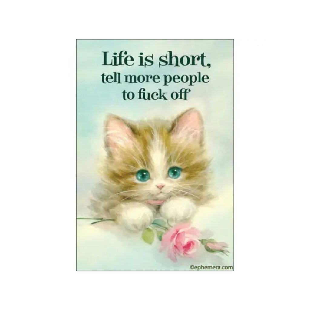 Life Is Short Tell More People To F*ck Off Magnet Ephemera Home - Magnets