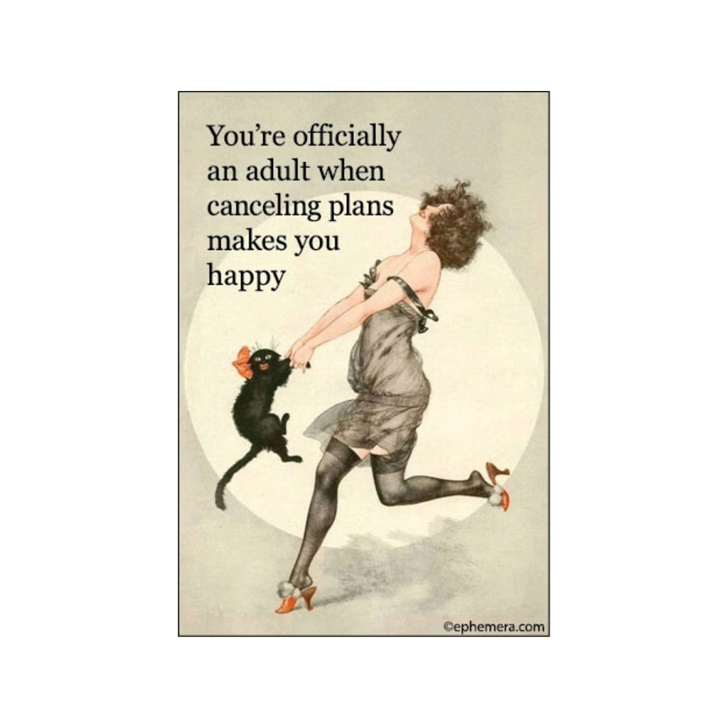 You're Officially An Adult When Canceling Plans Magnet Ephemera Home - Magnets