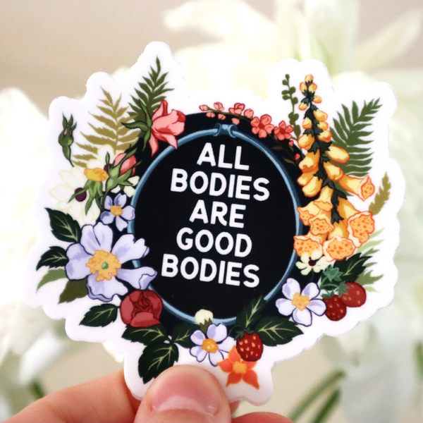 All Bodies Are Good Bodies Sticker Fabulously Feminist Impulse - Decorative Stickers