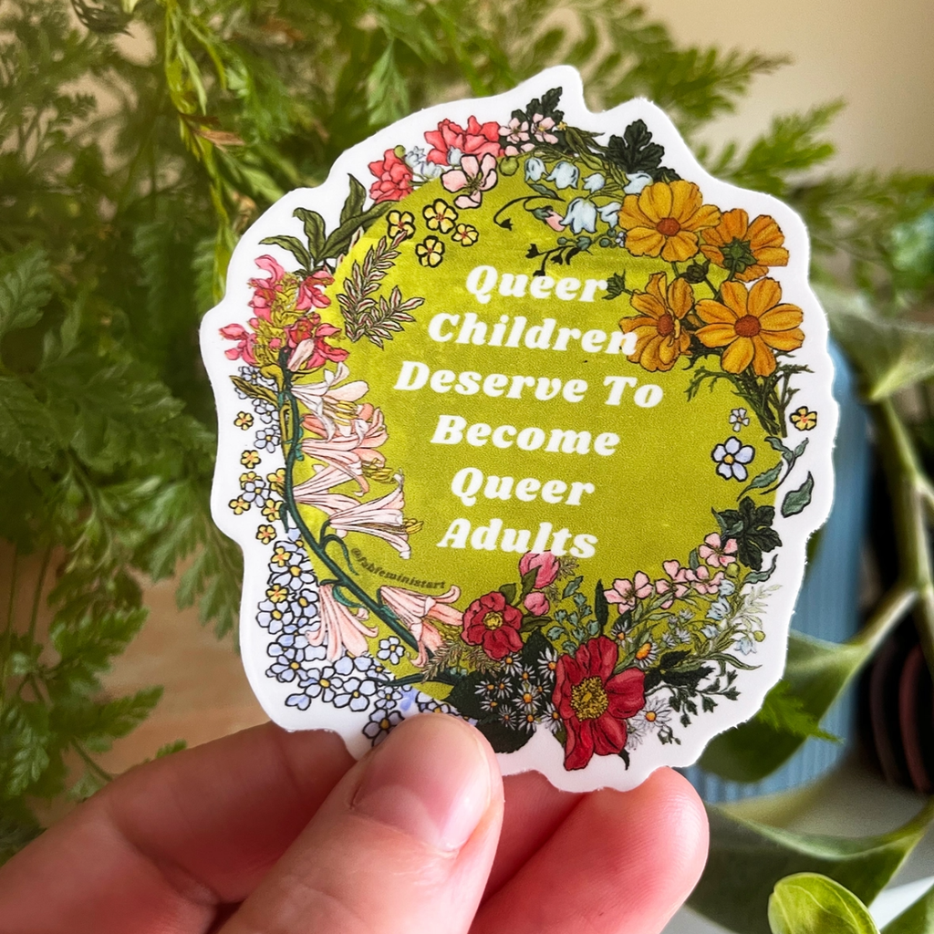 Queer Children Deserve To Become Queer Adults Sticker Fabulously Feminist Impulse - Decorative Stickers