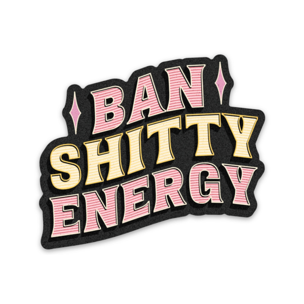 Ban Shitty Energy Sticker Fun Club Impulse - Decorative Stickers