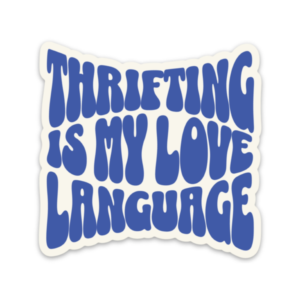 Thrifting Is My Love Language Sticker Fun Club Impulse - Decorative Stickers