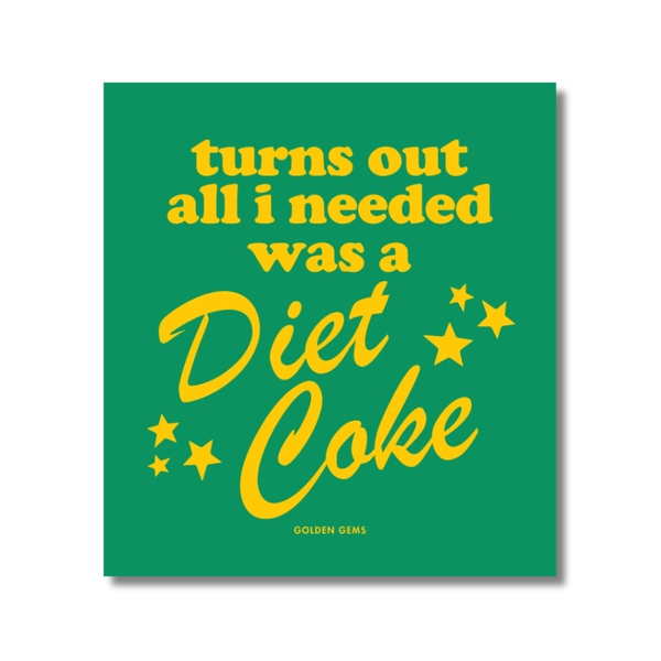 Turns Out All I Needed Was A Diet Coke Square Sticker Golden Gems Impulse - Decorative Stickers
