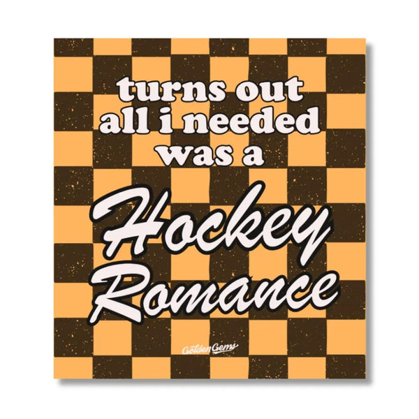 Turns Out All I Needed Was A Hockey Romance Sticker Golden Gems Impulse - Decorative Stickers