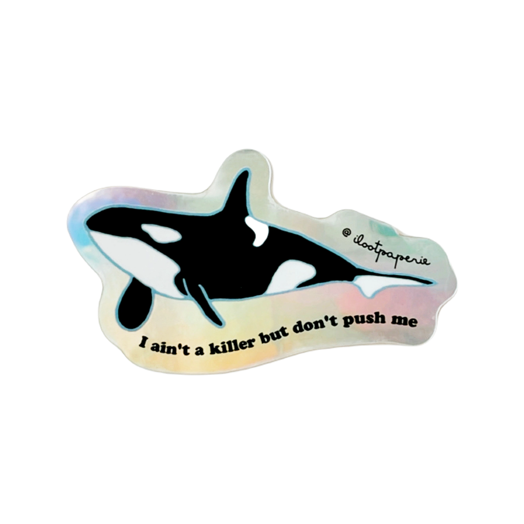 Killer Whale Don't Push Me Hologrpahic MIni Sticker ILOOTPAPERIE Impulse - Decorative Stickers