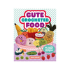 Cute Crocheted Food Book Ingram Publisher Services Books