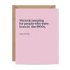 Born in the 1900s Funny Birthday Card Inklings Paperie Cards - Birthday