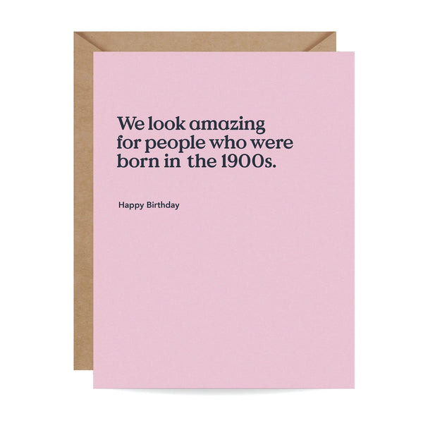 Born in the 1900s Funny Birthday Card Inklings Paperie Cards - Birthday