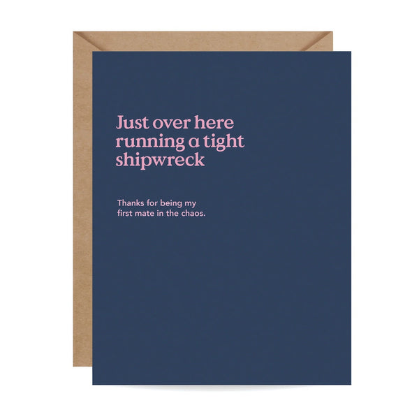 Running a Tight Shipwreck Funny Friendship Card Inklings Paperie Cards - Friendship