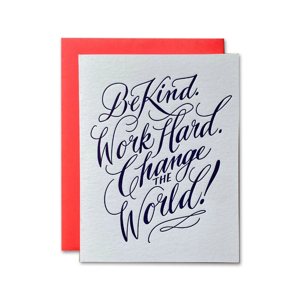 Work Hard Change The World Blank Card Ladyfingers Letterpress Cards - Any Occasion