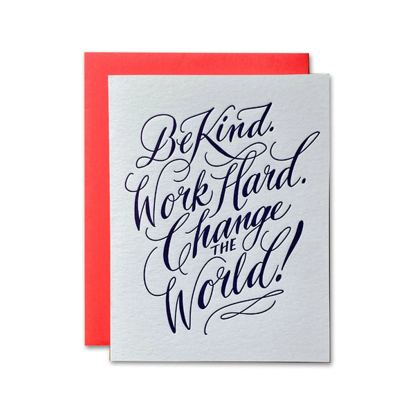 Work Hard Change The World Blank Card Ladyfingers Letterpress Cards - Any Occasion