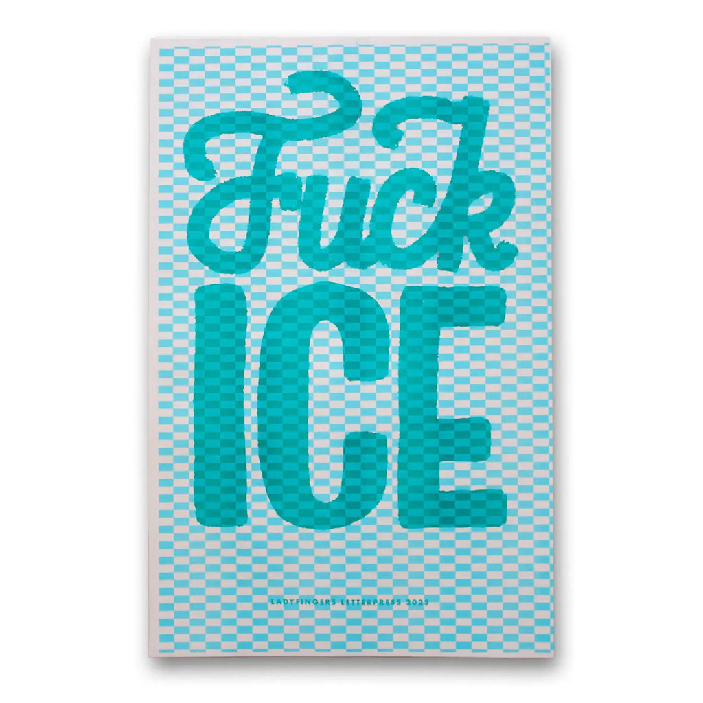 F*ck Ice Protest Poster Ladyfingers Letterpress Home - Wall & Mantle - Artwork