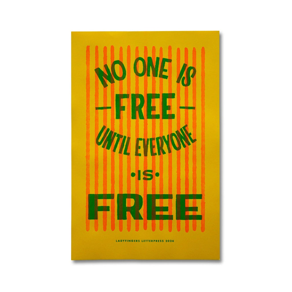 No One Is Free Protest Poster Ladyfingers Letterpress Home - Wall & Mantle - Artwork
