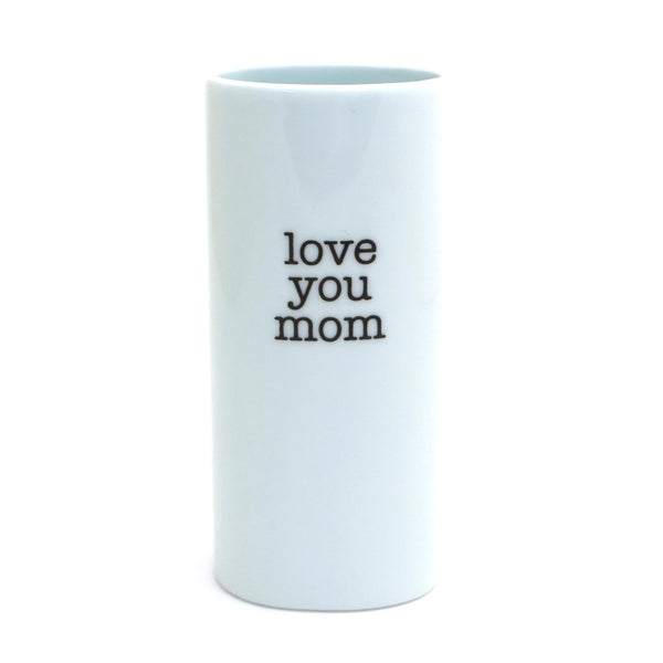 I Love You Mom Oval Bud Vase Lenny Mud Home - Garden - Vases & Planters