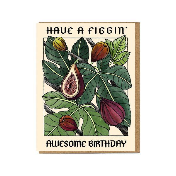 Have A Figgin' Awesome Birthday Card Mattea Cards - Birthday