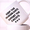 Deport The Racists Mug Meriwether Home - Mugs & Glasses