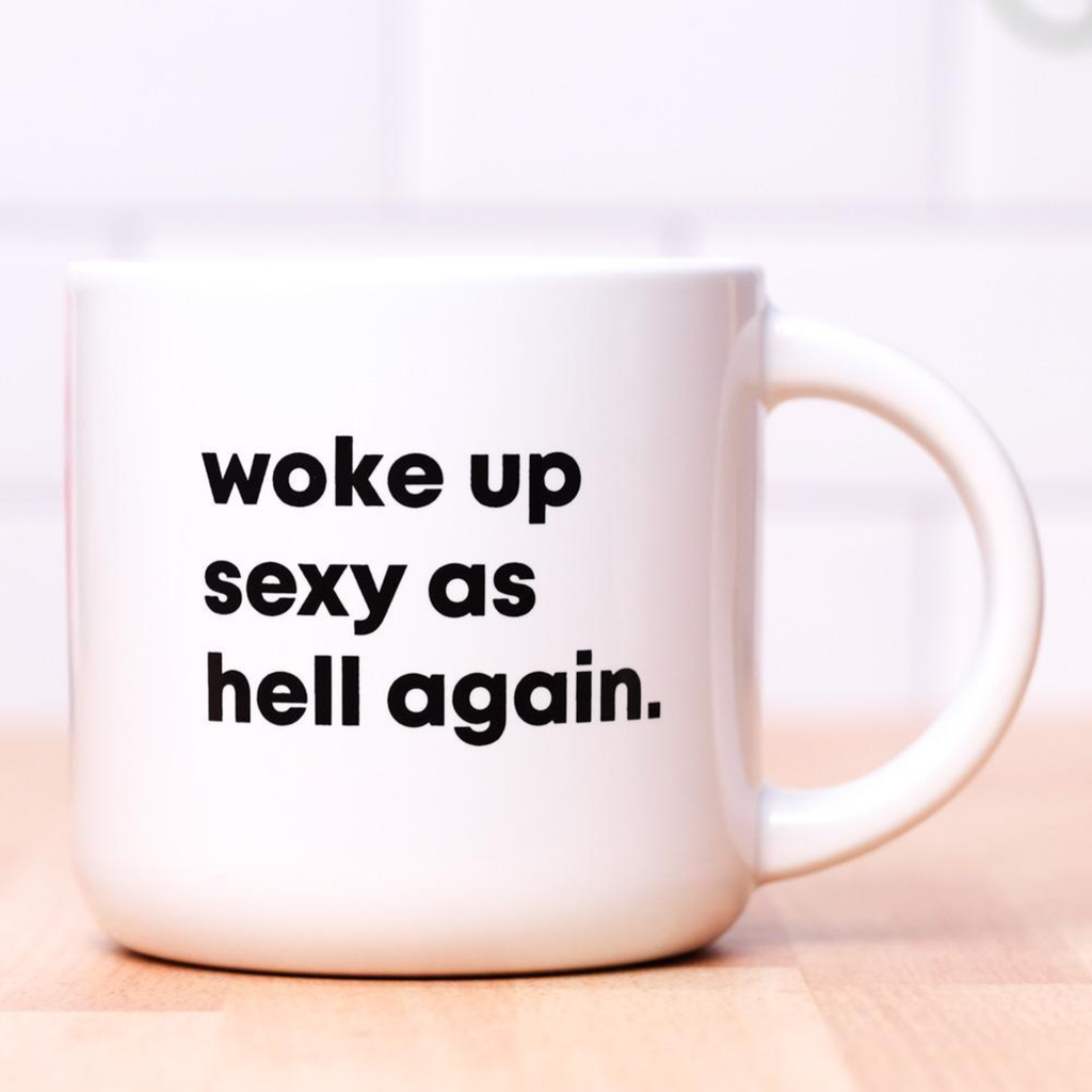 Woke Up Sexy As Hell Again Mug Meriwether Home - Mugs & Glasses