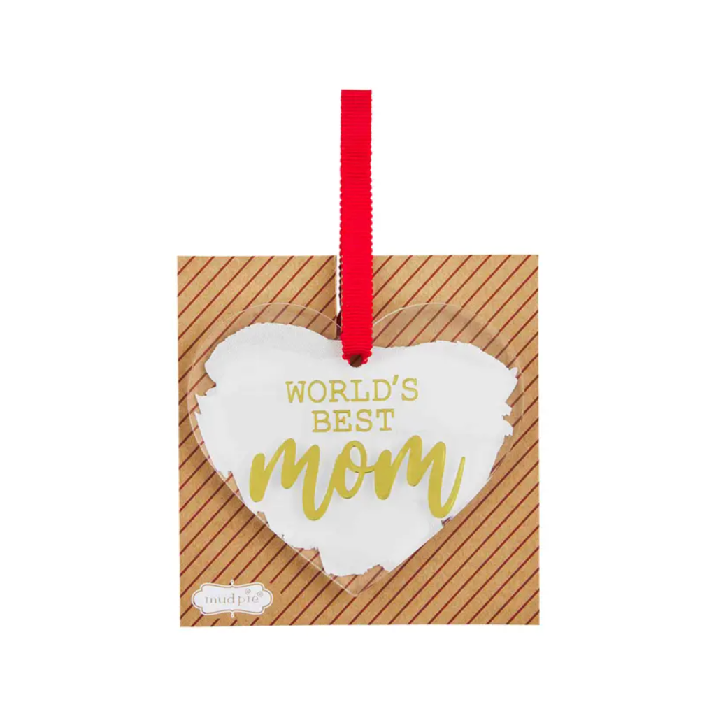 World's Best mom Acrylic Ornament Mud Pie Holiday - Ornaments