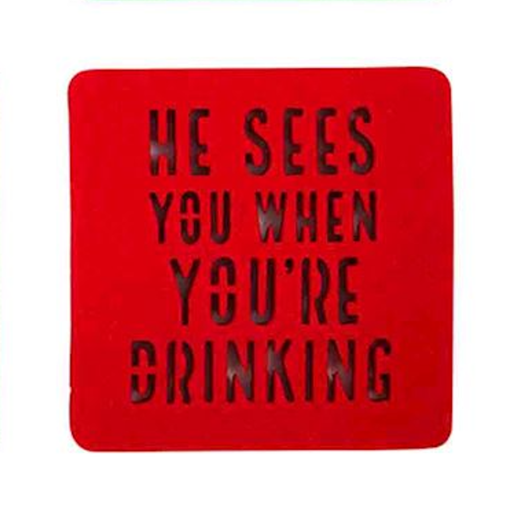 He Sees You When You're Drinking Christmas Felt Coaster Mud Pie Home - Barware - Coasters