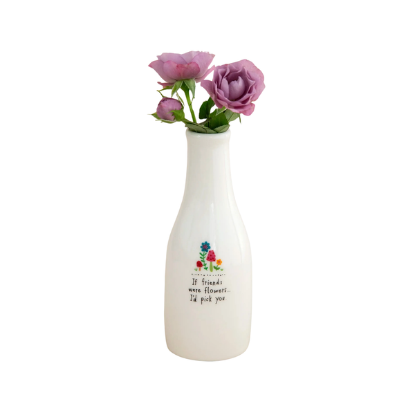 If Friends Were Flowers Ceramic Bud Vase Natural Life Home - Garden - Vases & Planters