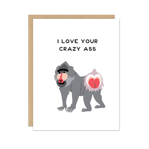 I Love Your Crazy Ass Monkey Card Party Of One Cards - Love
