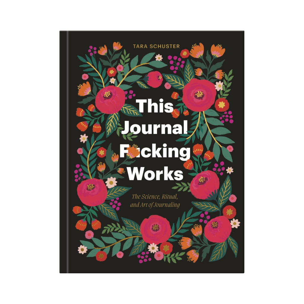 This Journal F*cking Works Book - The Science, Ritual, and Art of Journaling Penguin Random House Books