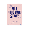 All The Bad Stuff Notebook People Ive Loved Books - Blank Notebooks & Journals