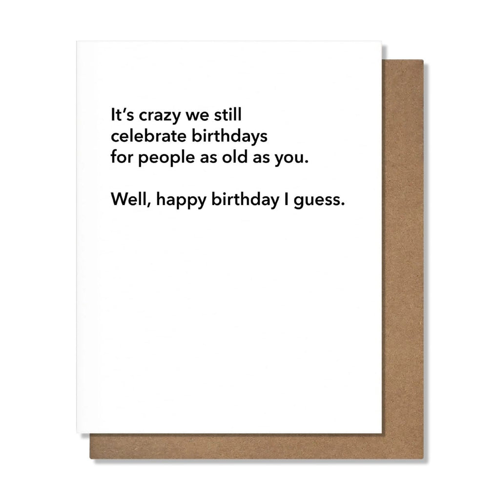 Crazy Celebrate Birthday Card Pretty Alright Goods Cards - Birthday