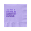 Drink Wine And Talk About How Great We Are Beverage Napkins Pretty Alright Goods Home - Barware - Cocktail Napkins