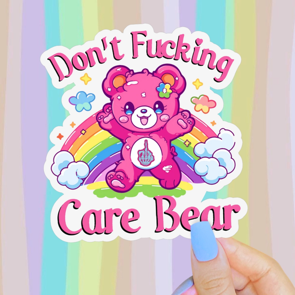 Don't Fucking Care Bear Sticker Pretty Toxic Stickers Impulse - Decorative Stickers
