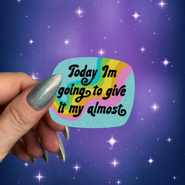 Give It My Almost Sticker Pretty Toxic Stickers Impulse - Decorative Stickers