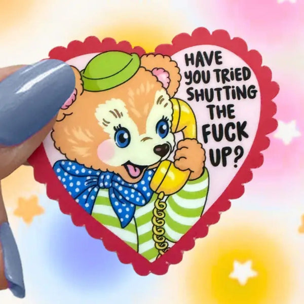 Have You Tried Shutting The Fuck Up Sticker Pretty Toxic Stickers Impulse - Decorative Stickers