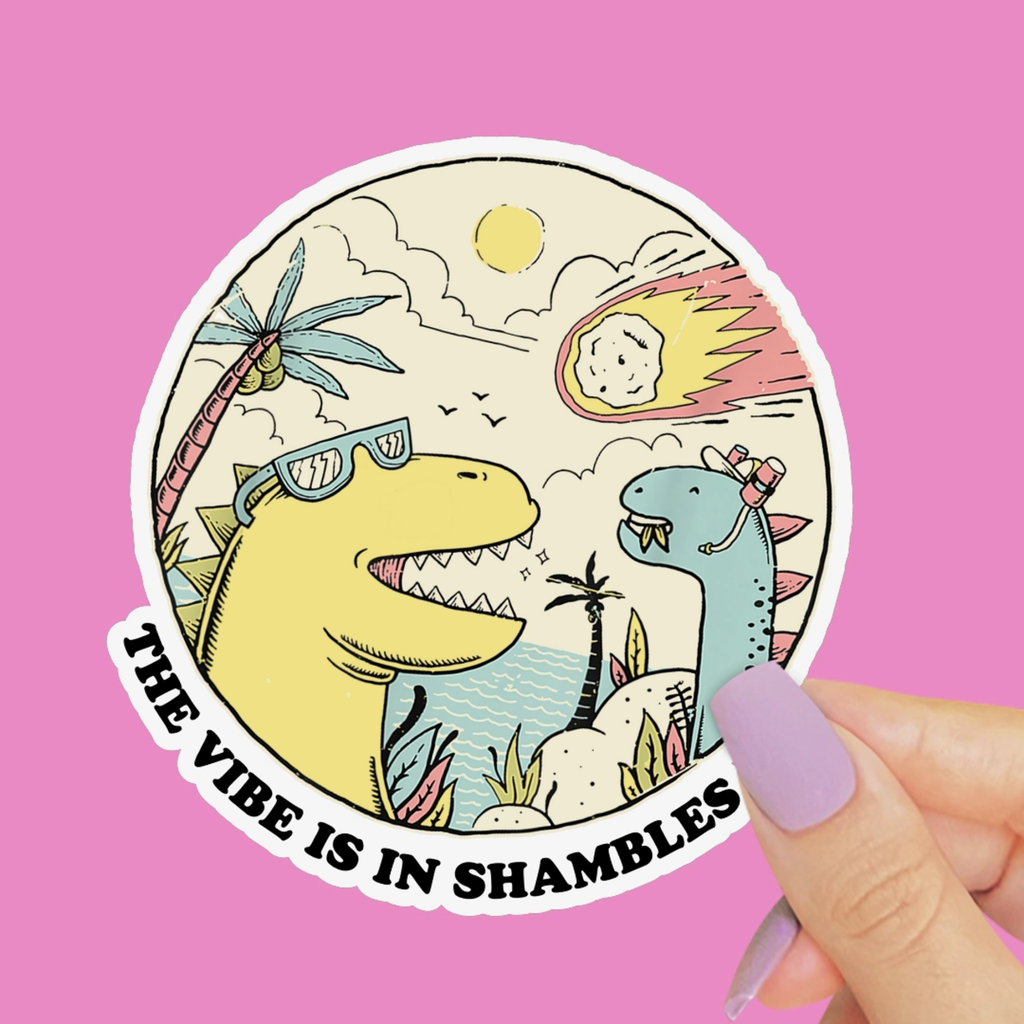 The Vibe Is In Shambles Sticker Pretty Toxic Stickers Impulse - Decorative Stickers