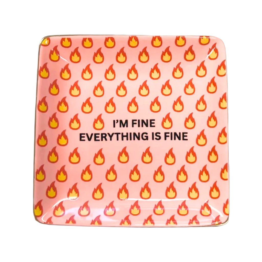 I'm Fine Everything Is Fine Square Trinket Tray Properly Improper Home - Decorative Trays, Plates, & Bowls