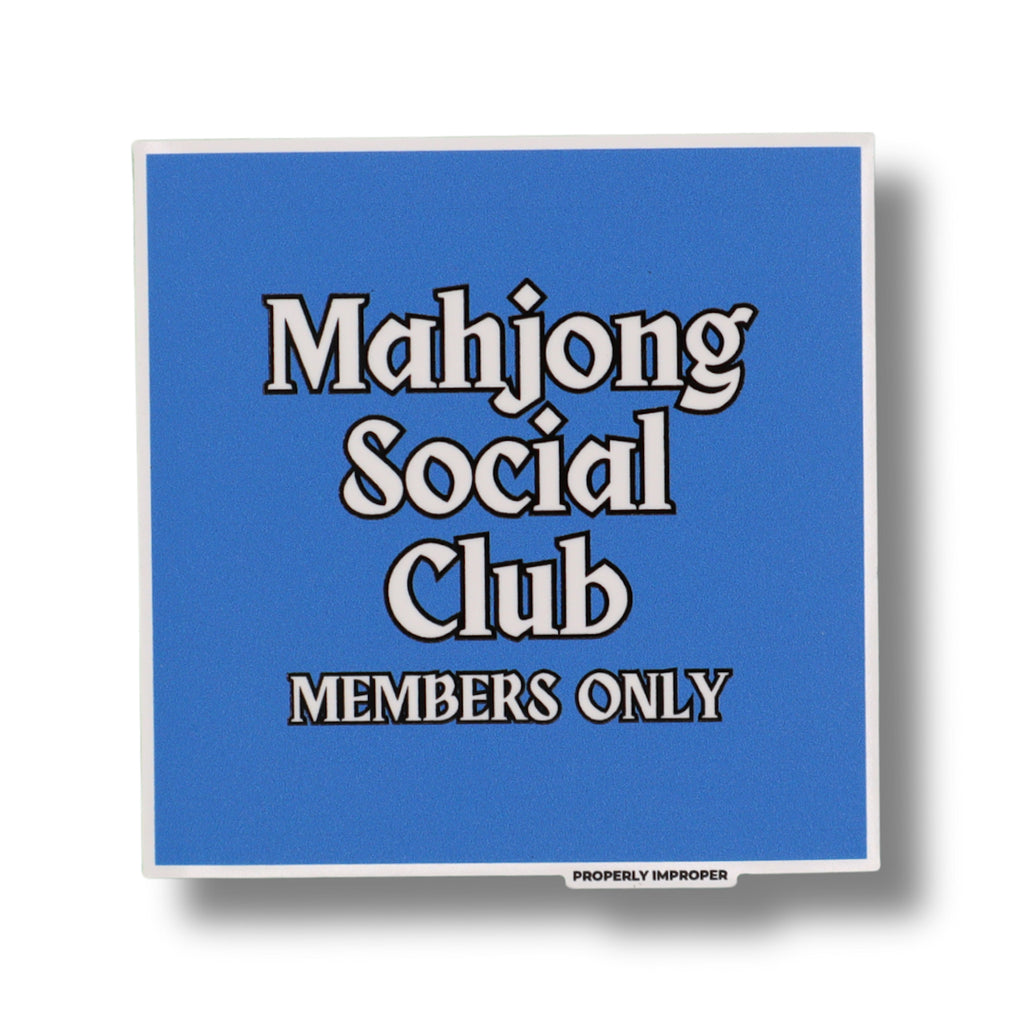 Mahjong Social Club Members Only Raised Waterproof Sticker Properly Improper Impulse - Decorative Stickers