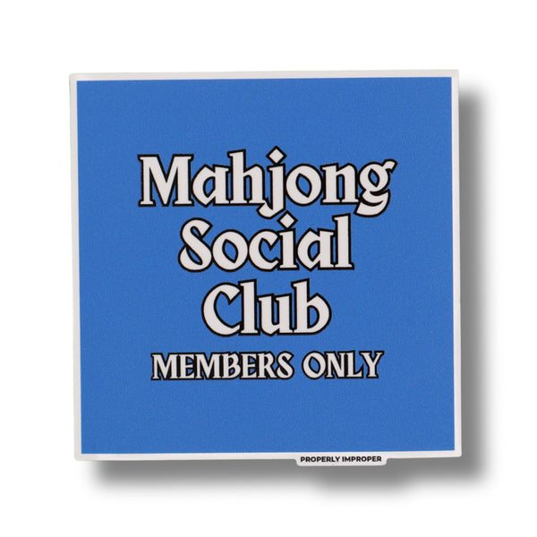 Mahjong Social Club Members Only Raised Waterproof Sticker Properly Improper Impulse - Decorative Stickers