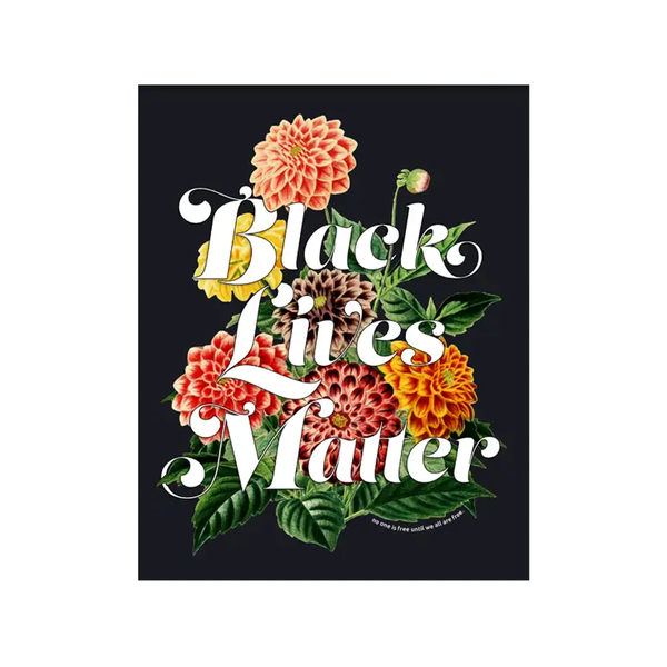 Black Lives Matter Floral Print Radical Hearts Print Lab Home - Wall & Mantle - Artwork