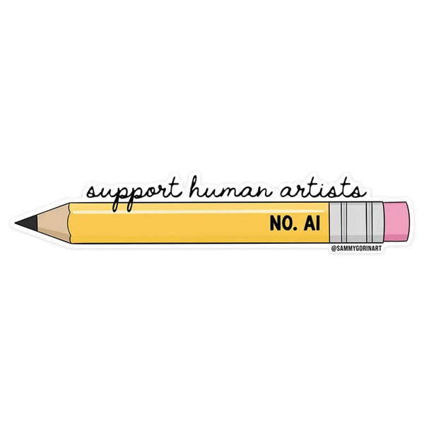Support Human Artists No AI Pencil Sticker Sammy Gorin LLC Impulse - Decorative Stickers