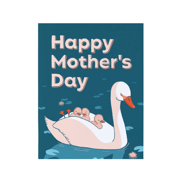 Swan Mom Mother's Day Card Semi Sweet Press! Cards - Holiday - Mother's Day