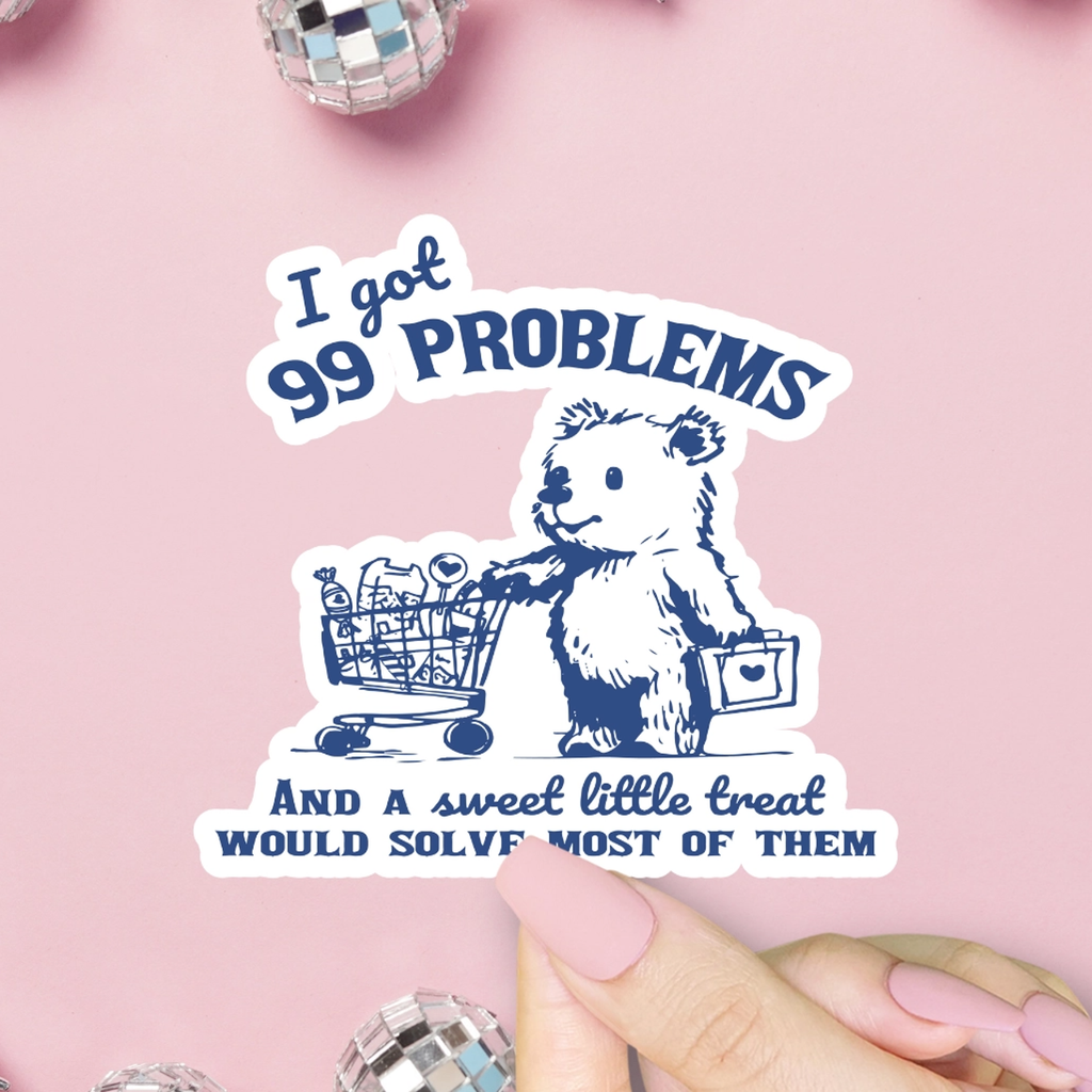 99 Problems Sticker ShopSourSweetener Impulse - Decorative Stickers