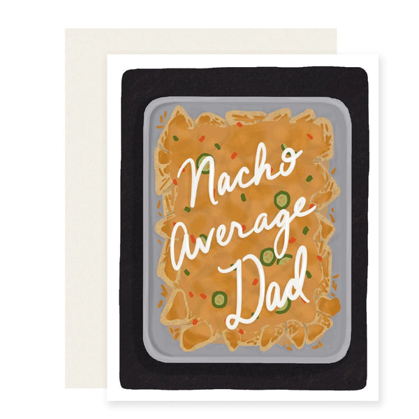 Nacho Average Dad Father's Day Card Slightly Stationery Cards - Holiday - Father's Day