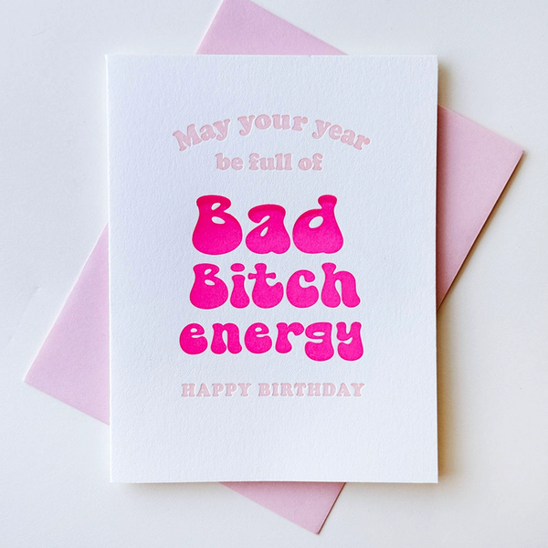 B*tch Energy Birthday Card Steel Petal Press Cards - Birthday