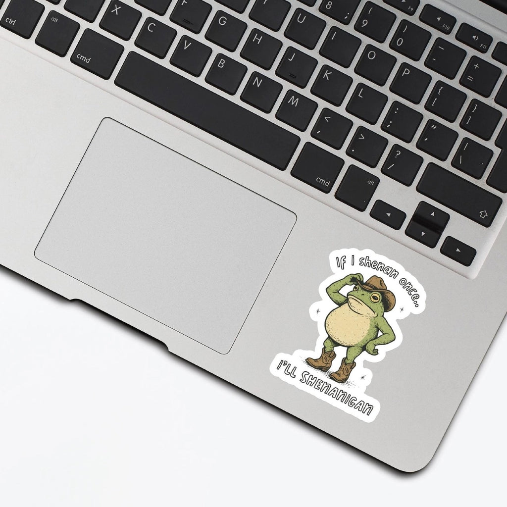 If I Shenan Once I'll Shenanigan Sticker Sticker Horse Impulse - Decorative Stickers