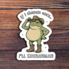 If I Shenan Once I'll Shenanigan Sticker Sticker Horse Impulse - Decorative Stickers