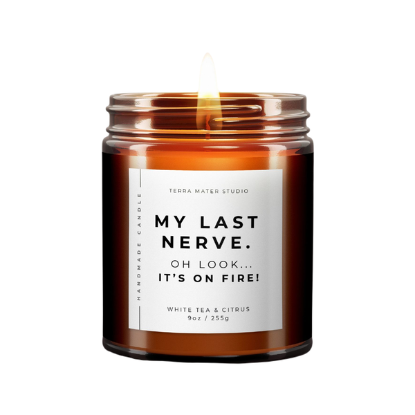 My Last Nerve Candle - 9oz - Sea Salt And Orchids Terra Mater Studio Home - Candles