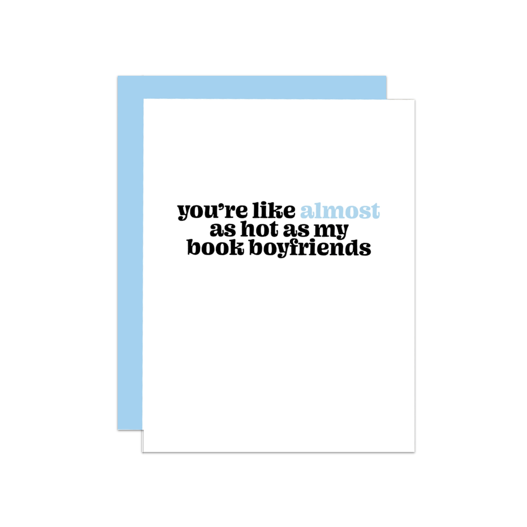 Almost As Hot As My Book Boyfriends Love Card Thats So Andrew Cards - Love
