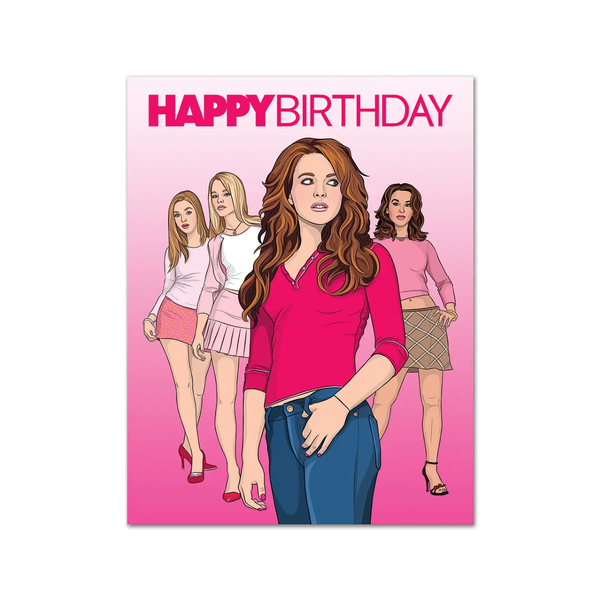 Mean Girls Birthday Card The Found Cards - Birthday