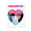 Heat Check It Was Always You Love Card The Found Cards - Love